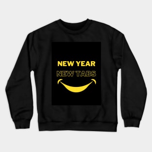 New year Quotes for all your New year resolutions Crewneck Sweatshirt